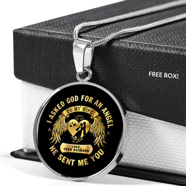 Meaningful Saying to My Wife Necklace Pendant - I Asked God for an Angel He Sent Me You - Wife Gift Ideas On Birthday